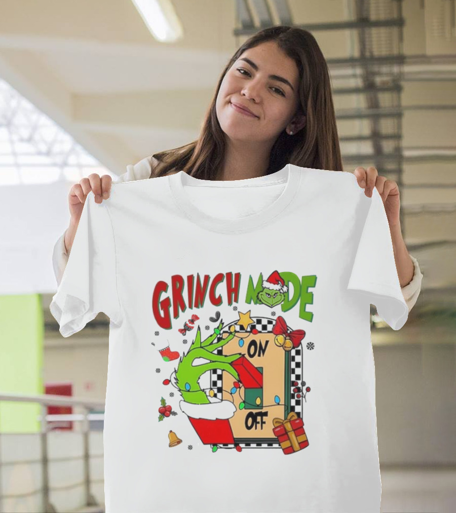 Grinch Mode On Off Christmas Grinch Made T-Shirt