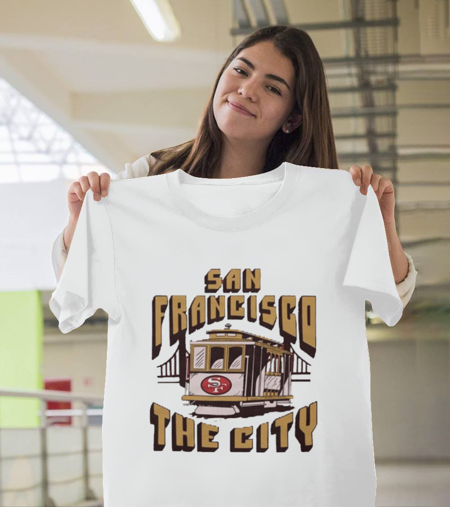 San Francisco 49ers The City Cable Car Golden Gate Bridge SF T-Shirt