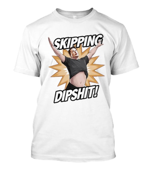 Skipping Dipshit Bringbackaoe T-Shirt