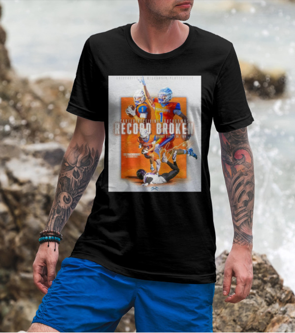 University Of Wisconsin-Platteville Career Receiving Touchdowns Record Broken Brandt Stare 33 Touchdowns And Counting T-Shirt
