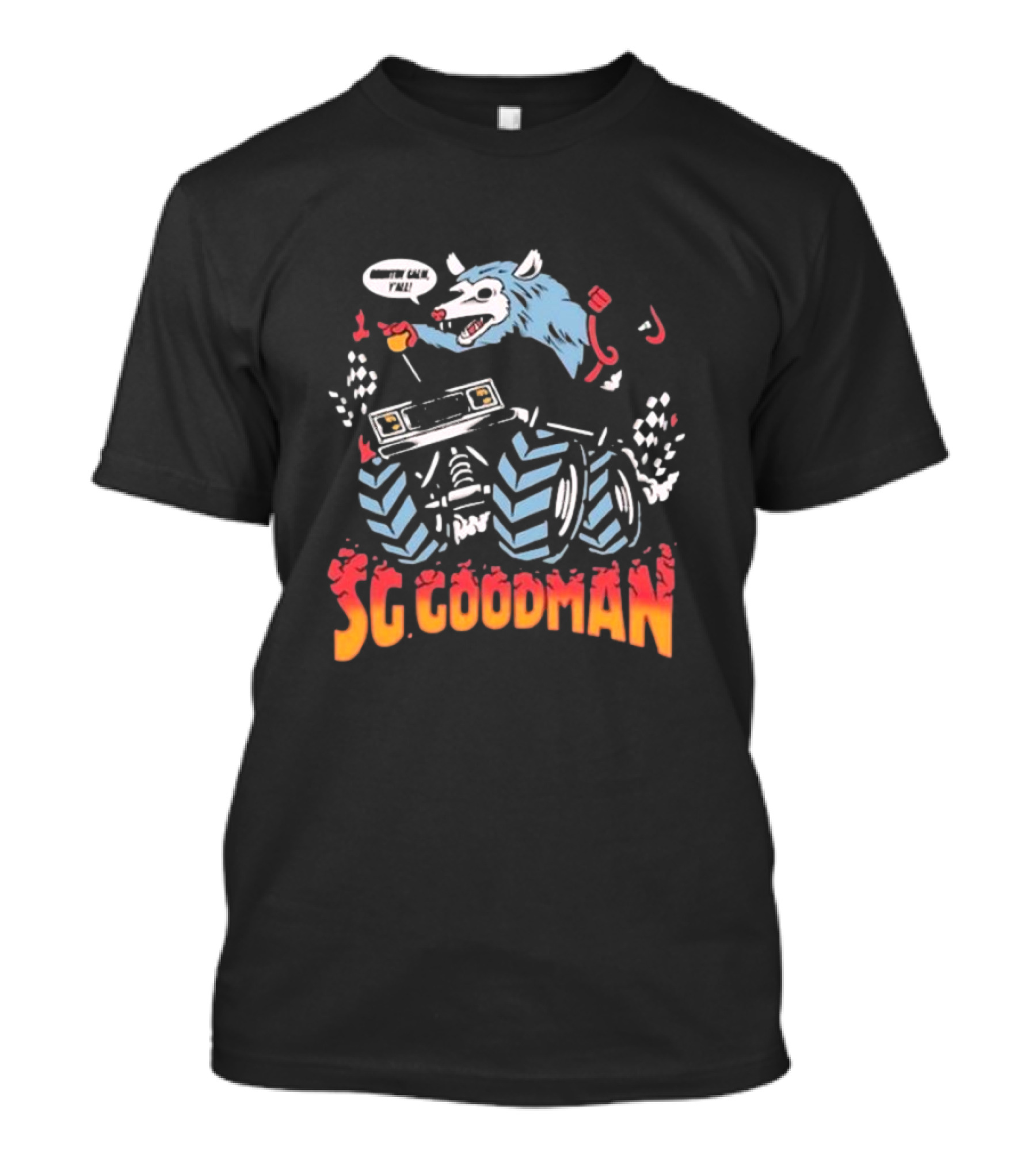 SG Goodman Country Calm Monster Truck Wild Ride Y'all T-Shirt