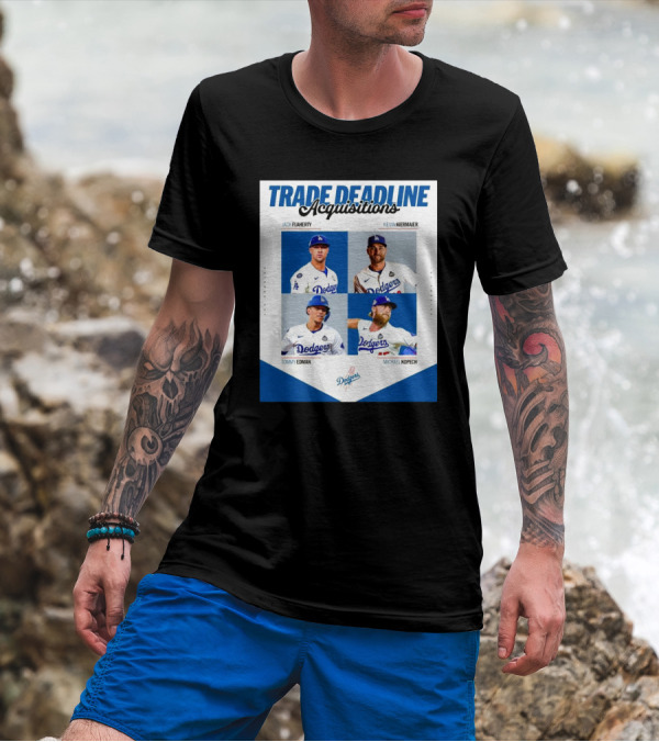 Trade Deadline Acquisitions Jack Flaherty Kevin Kiermaier Tommy Edman Michael Kopech Los Angeles Dodgers MLB T-Shirt
