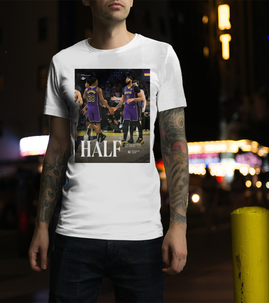 HALF 52 Los Angeles Lakers 61 Phoenix Suns T-Shirt