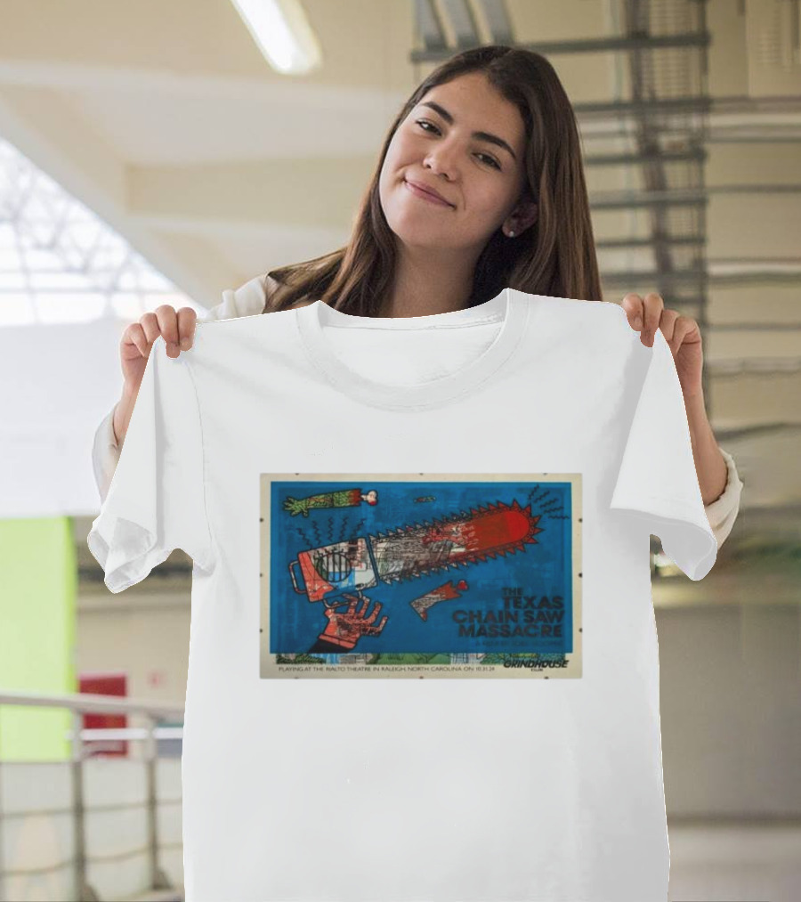 The Texas Chainsaw Massacre Grindhouse Oct 31 2024 Rialto Theatre Raleigh NC T-Shirt