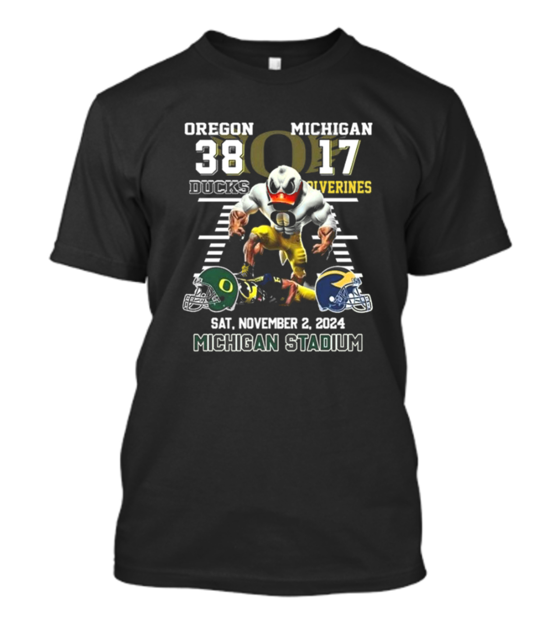 Oregon Ducks 38 Michigan Wolverines 17 Sat November 2 2024 Michigan Stadium T-Shirt