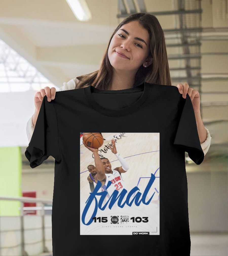 Final Score Update Detroit Pistons 115 Vs Los Angeles Lakers 103 T-Shirt