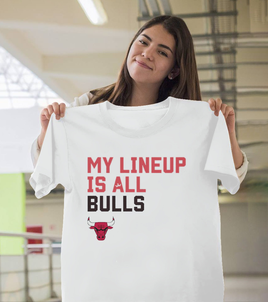Chicago Bulls NBA My Lineup Is All Bulls Sportiqe Comfy Basketball T-Shirt