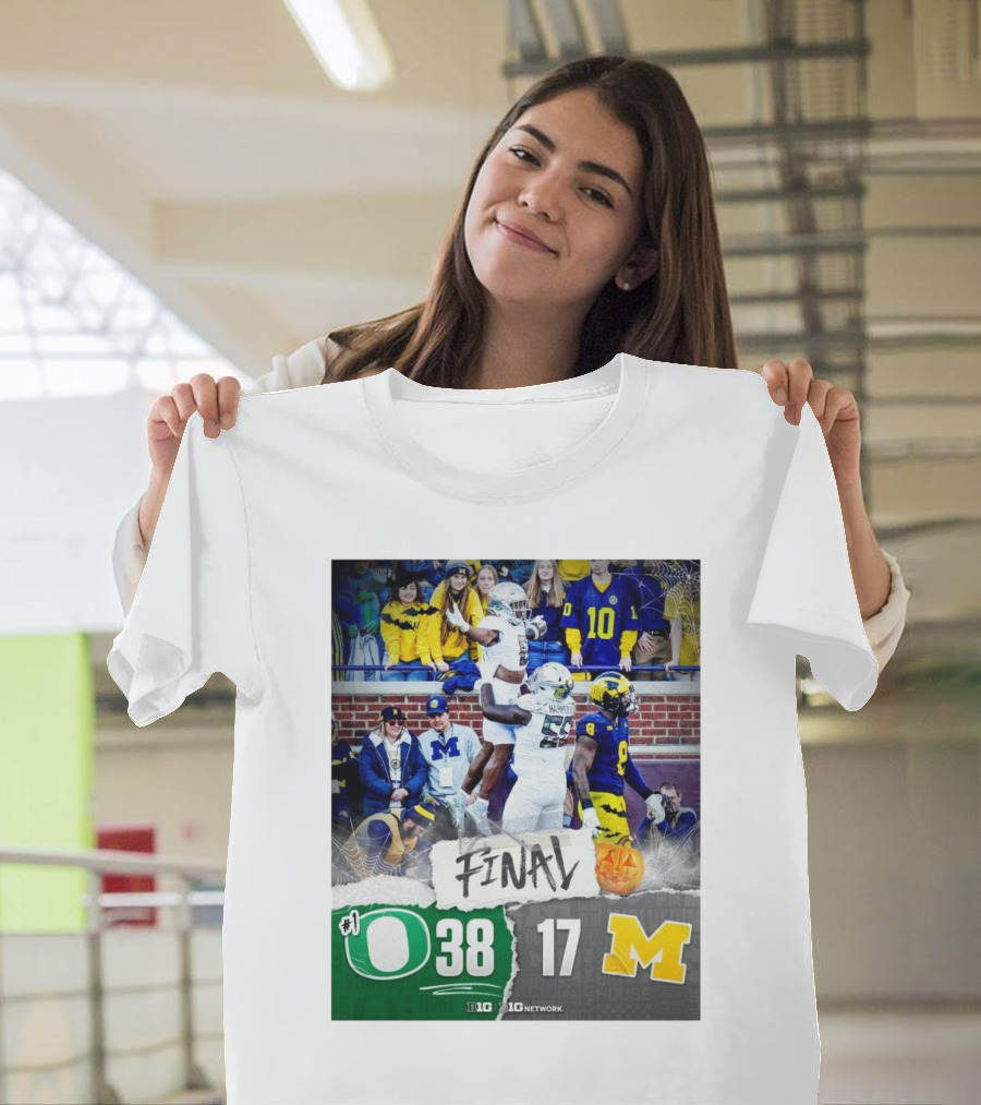 Final Big Ten Football Oregon Ducks 38-17 Michigan Wolverines Victory T-Shirt