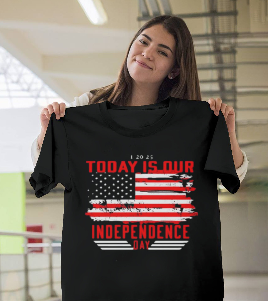 Hodgetwins Vintage 1 20 25 Today Is Our Independence Day American Flag T-Shirt