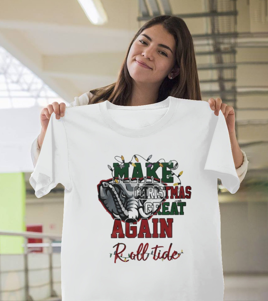 Alabama Crimson Tide Make Christmas Great Again Roll Tide T-Shirt