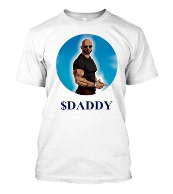 Andrew Tate $Daddy T-Shirt