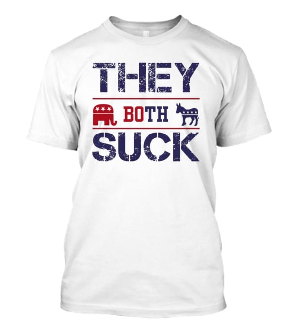 THEY BOTH SUCK Anti Republican Elephant Donkey Political T-Shirt