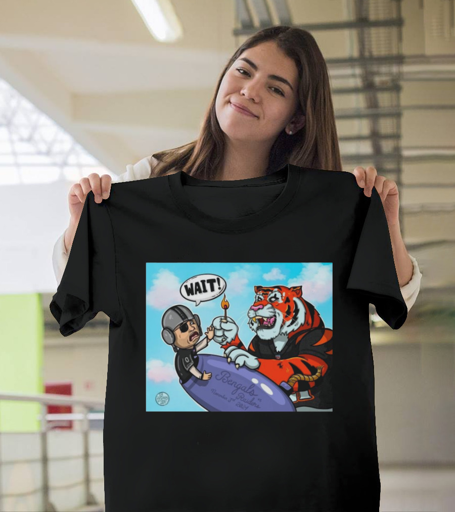 WAIT NFL Cincinnati Bengals Vs Las Vegas Raiders November 3rd 2024 Tiger and Bomb T-Shirt