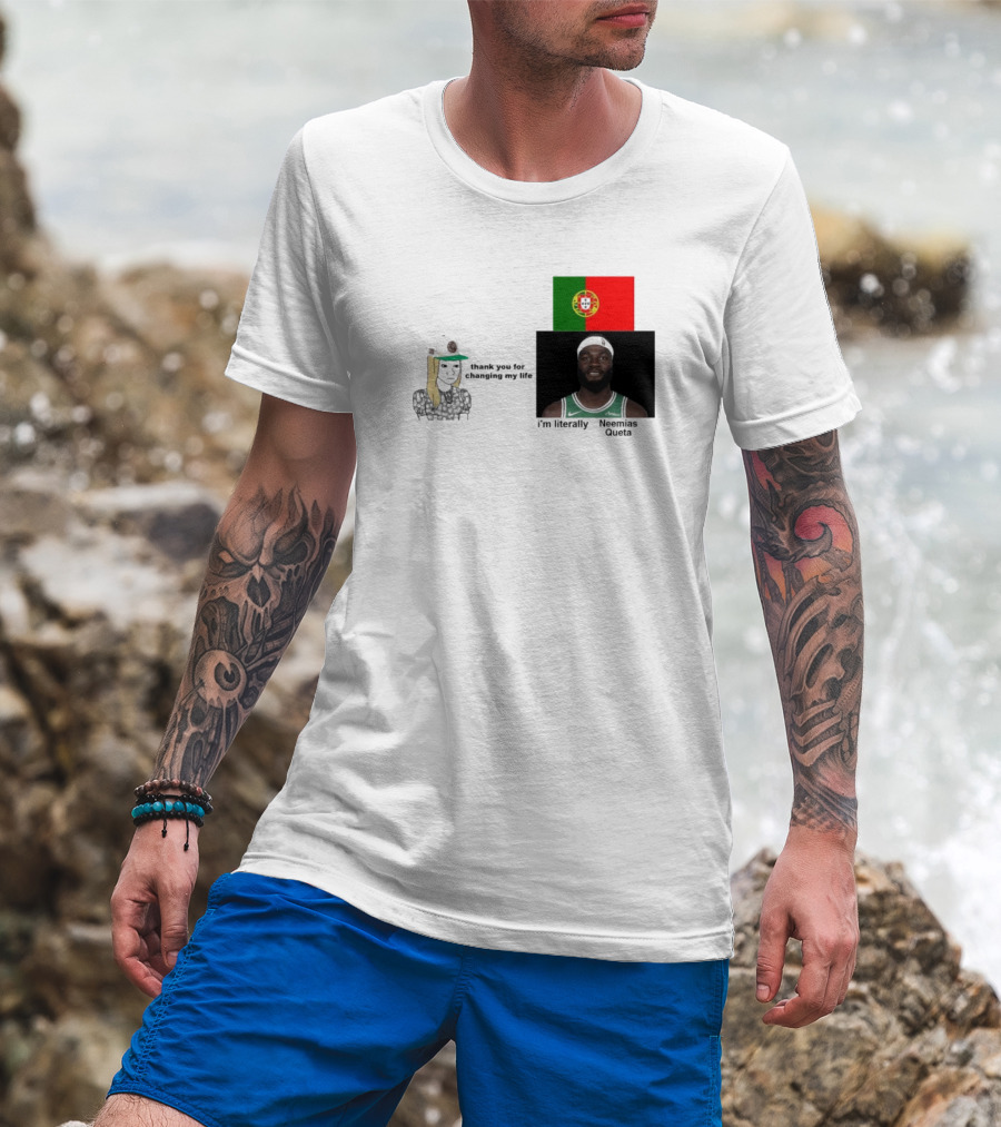 Thank You For Changing My Life I’m Literally Neemias Queta Portugal Flag Boston Celtics NBA T-Shirt