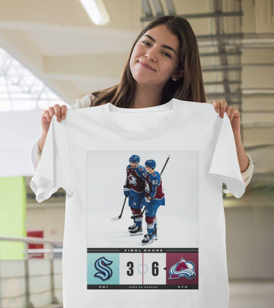 Seattle Kraken 3 Vs Colorado Avalanche 6 Final Score 2024-25 Season T-Shirt