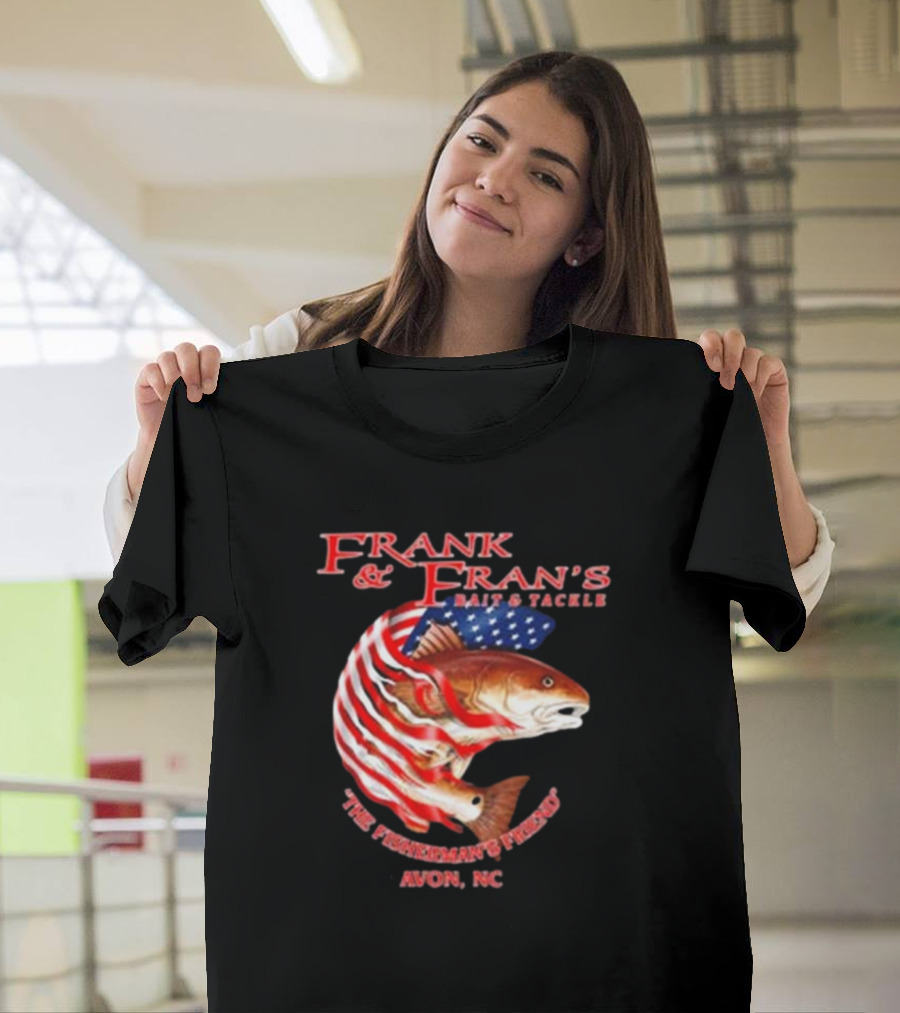 Frank And Fran's Bait And Tackle The Fisherman’s Friend Avon NC American Flag Fish T-Shirt