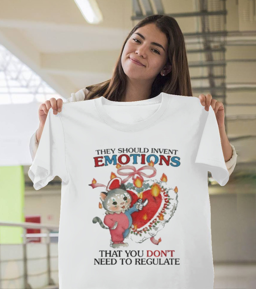 They Should Invent Emotions That You Don’t Need To Regulate Heart and Cat T-Shirt