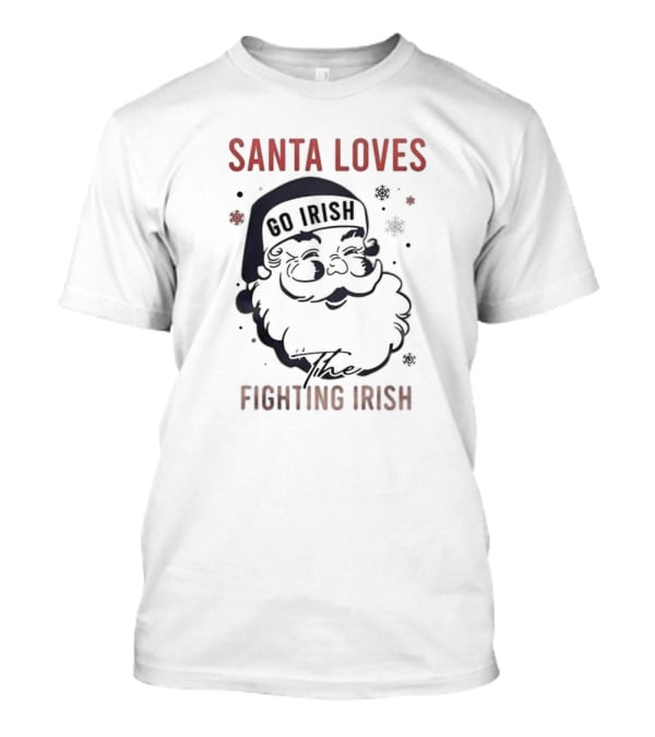 Santa Loves The Notre Dame Go Irish Fighting Irish Christmas T-Shirt