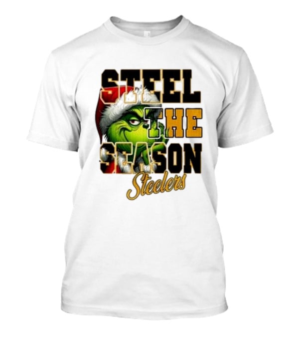 Steel The Season The Grinch Pittsburgh Steelers Merry Christmas T-Shirt