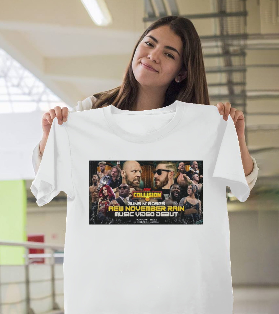 AEW Collision Guns N’ Roses New November Rain Music Video Debut Tonight 8/7c T-Shirt