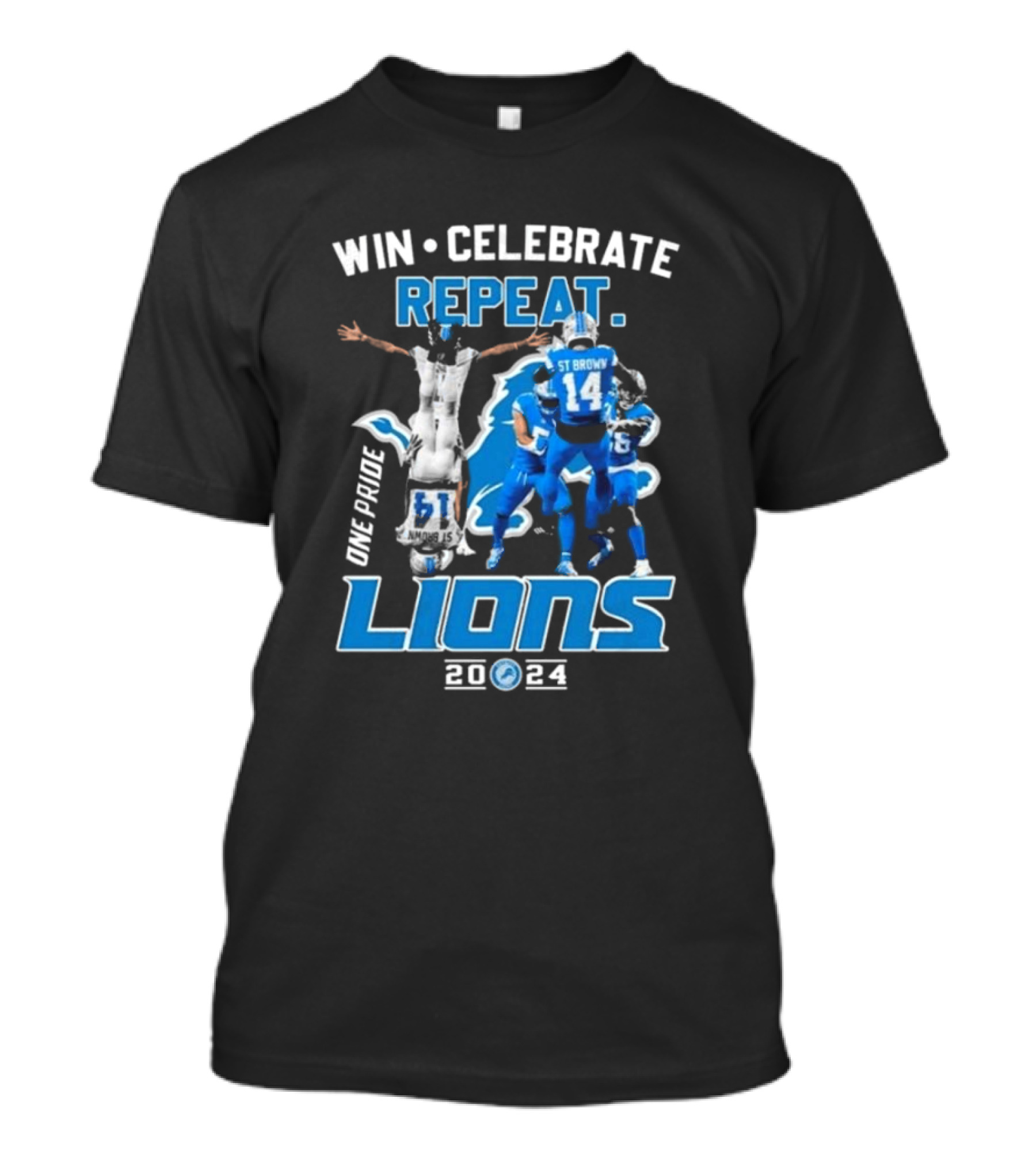 Win Celebrate Repeat One Pride Lions 2024 St Brown Detroit Lions T-Shirt