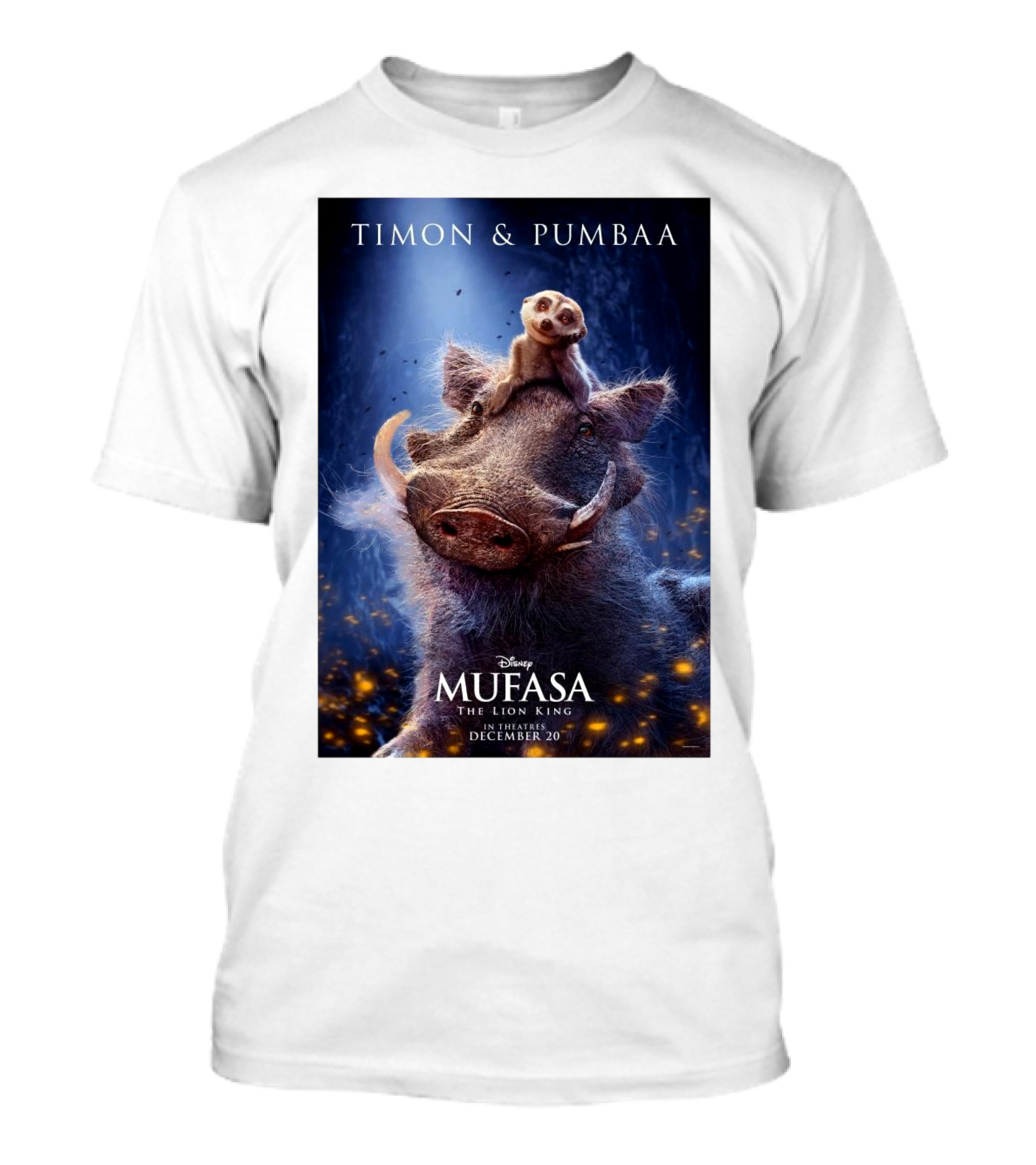 The Lion King Mufasa Timon And Pumbaa In Theatres December 20 T-Shirt