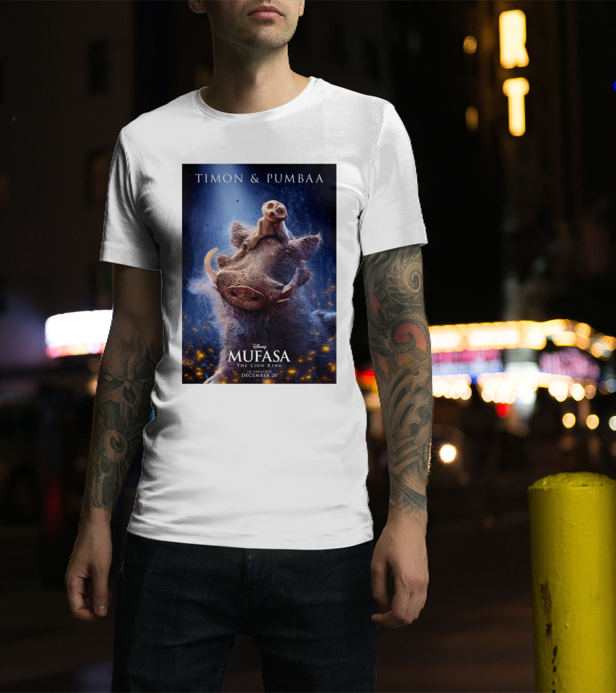 The Lion King Mufasa Timon And Pumbaa In Theatres December 20 T-Shirt