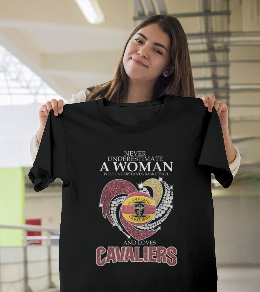Never Underestimate A Woman Who Understands Basketball And Loves Cleveland Cavaliers T-Shirt