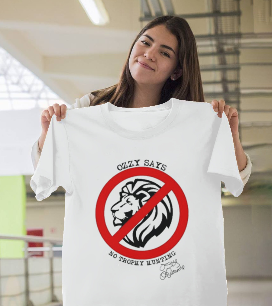 OZZY SAYS NO TROPHY HUNTING LION SIGNATURE T-Shirt