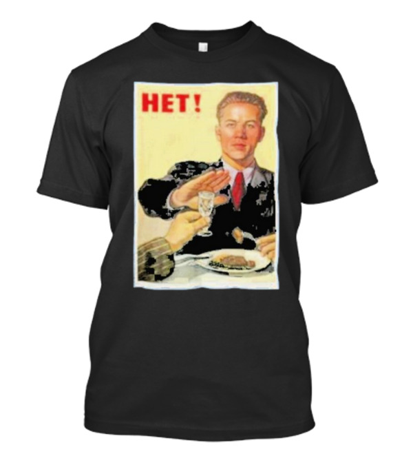 HET 1954 Soviet Anti-Alcohol Campaign Poster Nyet T-Shirt