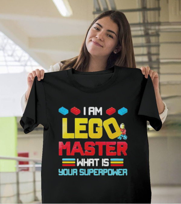 I Am Lego Master What Is Your Superpower Building Bricks Challenge T-Shirt