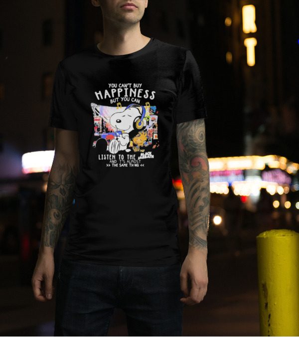 You Can’t Buy Happiness Snoopy Listening To The Black Sabbath Almost The Same Thing T-Shirt