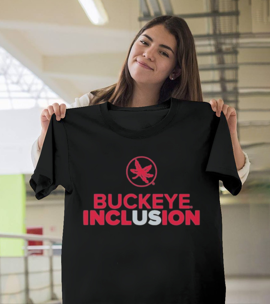 Buckeye Inclusion Ohio State Unity Initiative T-Shirt