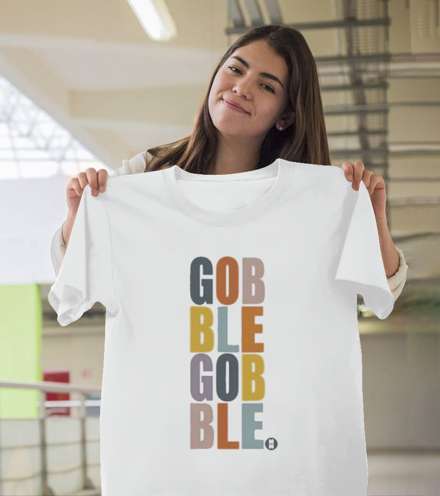 GOBBLE GOBBLE Thanksgiving Fall Colors T-Shirt