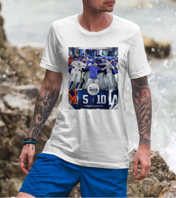 MLB NLCS 2024 Dodgers Win Series 4-2 Game Six Final Score 10-5 Against New York Mets T-Shirt