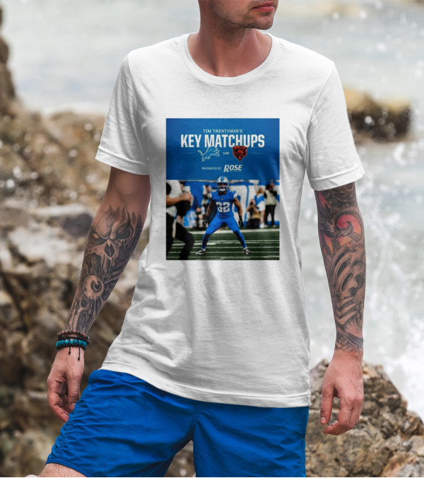 Tim Twentyman’s Key Matchups Detroit Lions Vs Chicago Bears NFL Presented By Rose T-Shirt