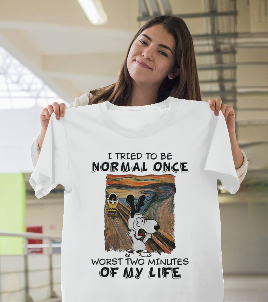 Snoopy I Tried To Be Normal Once Worst Two Minutes Of My Life Parody of The Scream T-Shirt