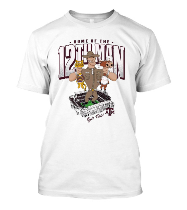Home Of The 12th Man Kyle Field Texas A&M Aggies Vs LSU And Longhorns Rivalry T-Shirt
