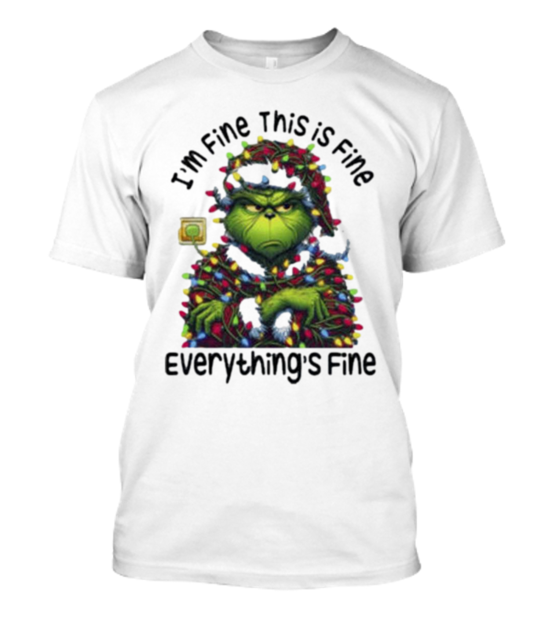 I'm Fine This Is Fine Everything's Fine Grinch Holiday Lights T-Shirt