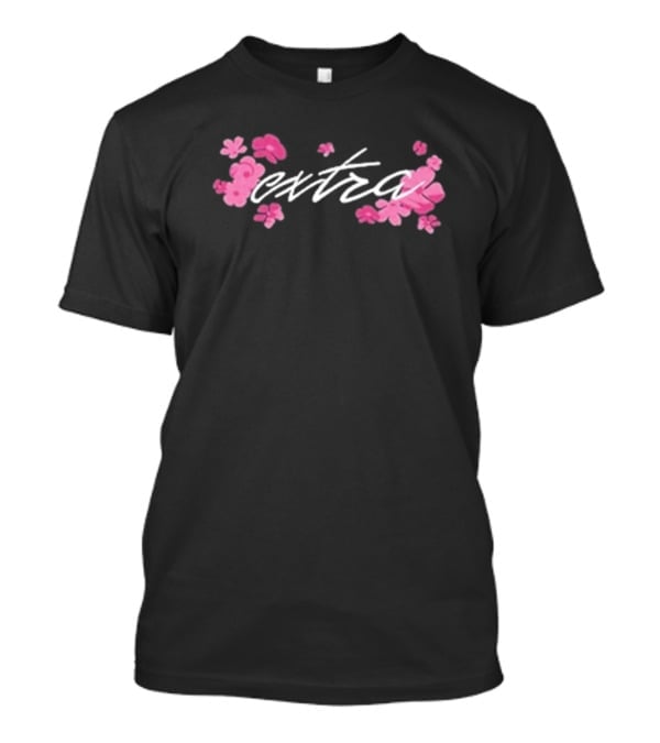 Extraemily Extra Floral Pink Flowers T-Shirt