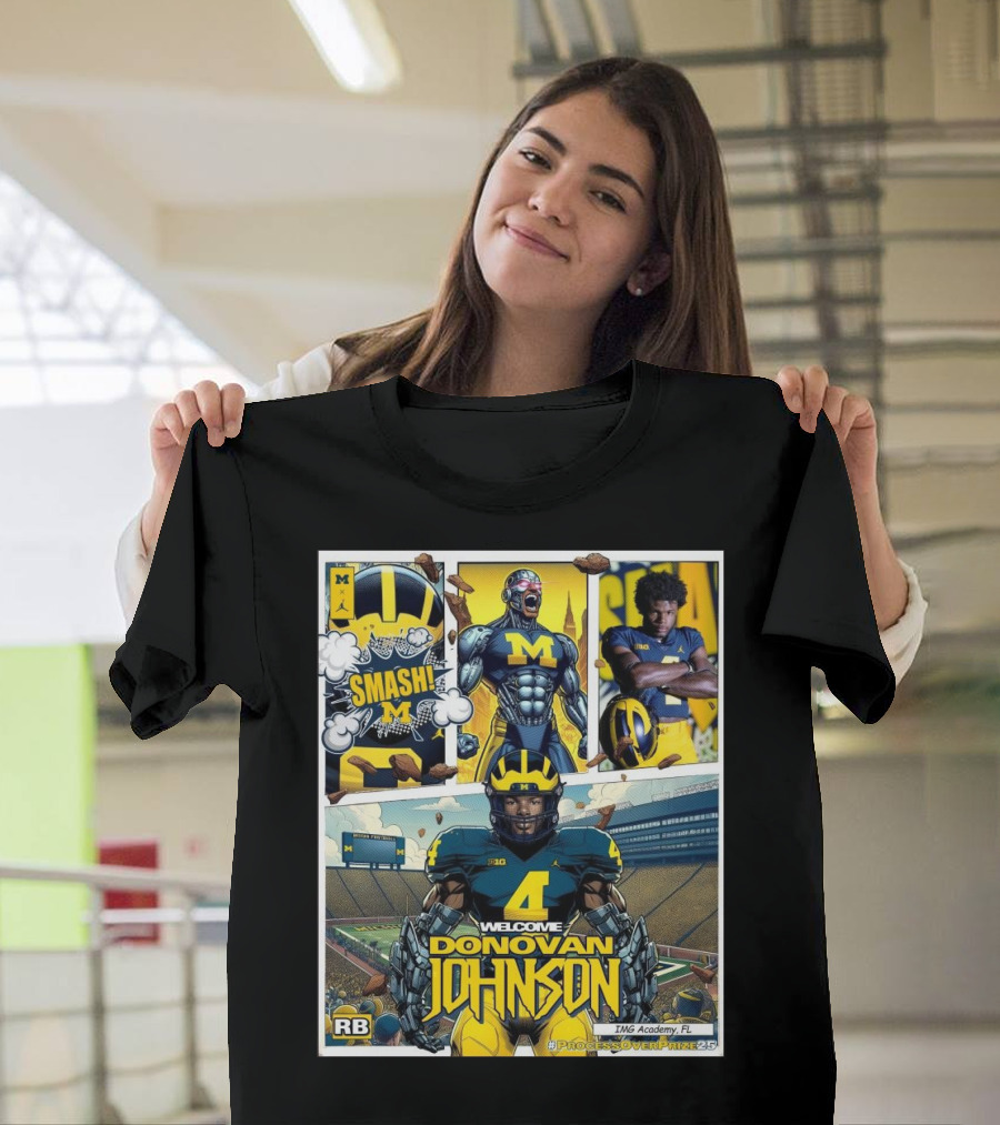 Michigan Wolverines Welcome Donovan Johnson Smash IMG Academy FL Signing Day Central RB #PROCESSOVERPROVE25 T-Shirt