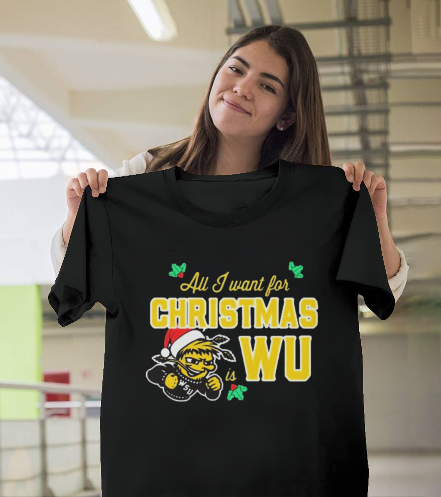 All I Want For Christmas Is WSU Wheat Shock WU T-Shirt