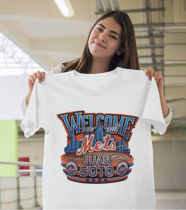 Welcome To The Mets Juan Soto New York 2025 Mets FOCO T-Shirt