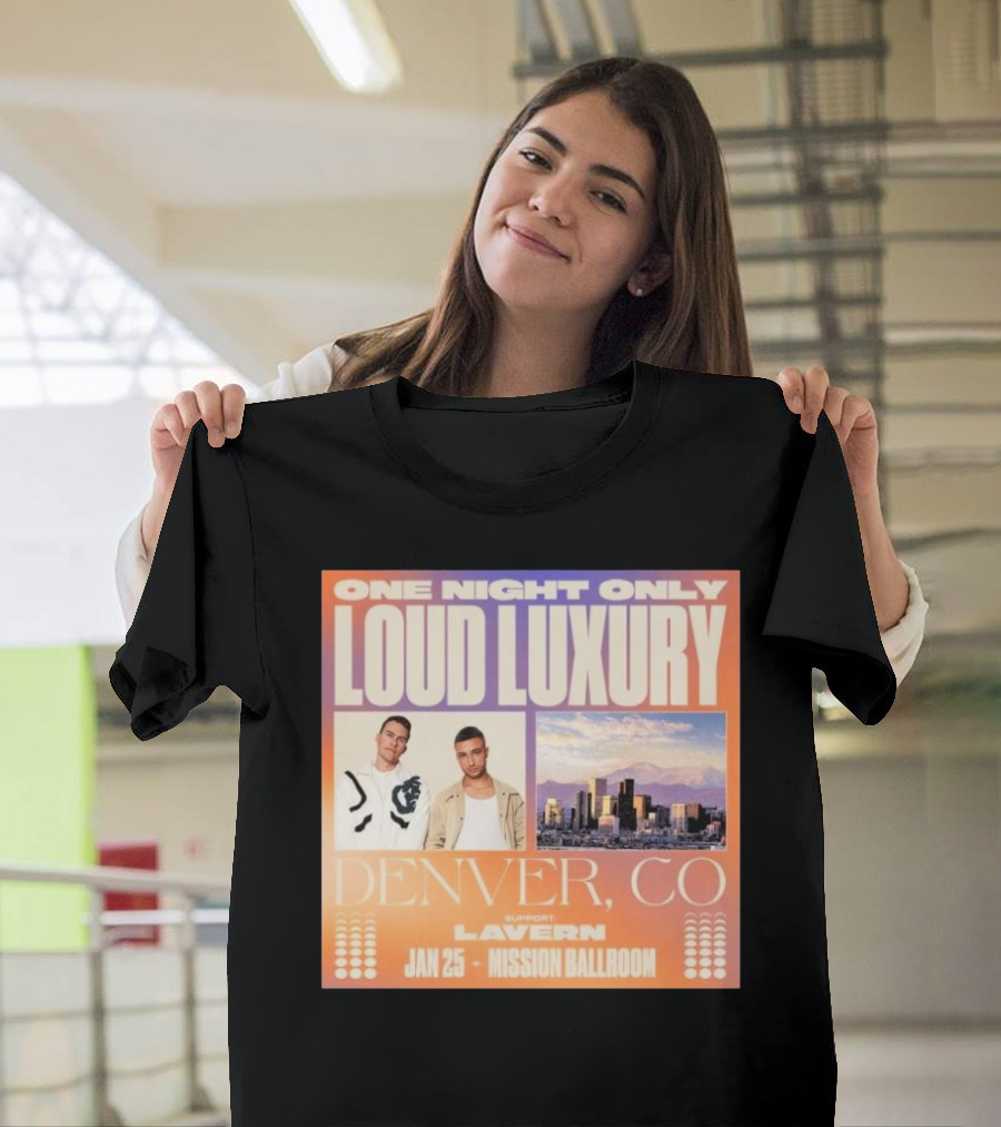 One Night Only Loud Luxury Denver CO Jan 25 Mission Ballroom T-Shirt