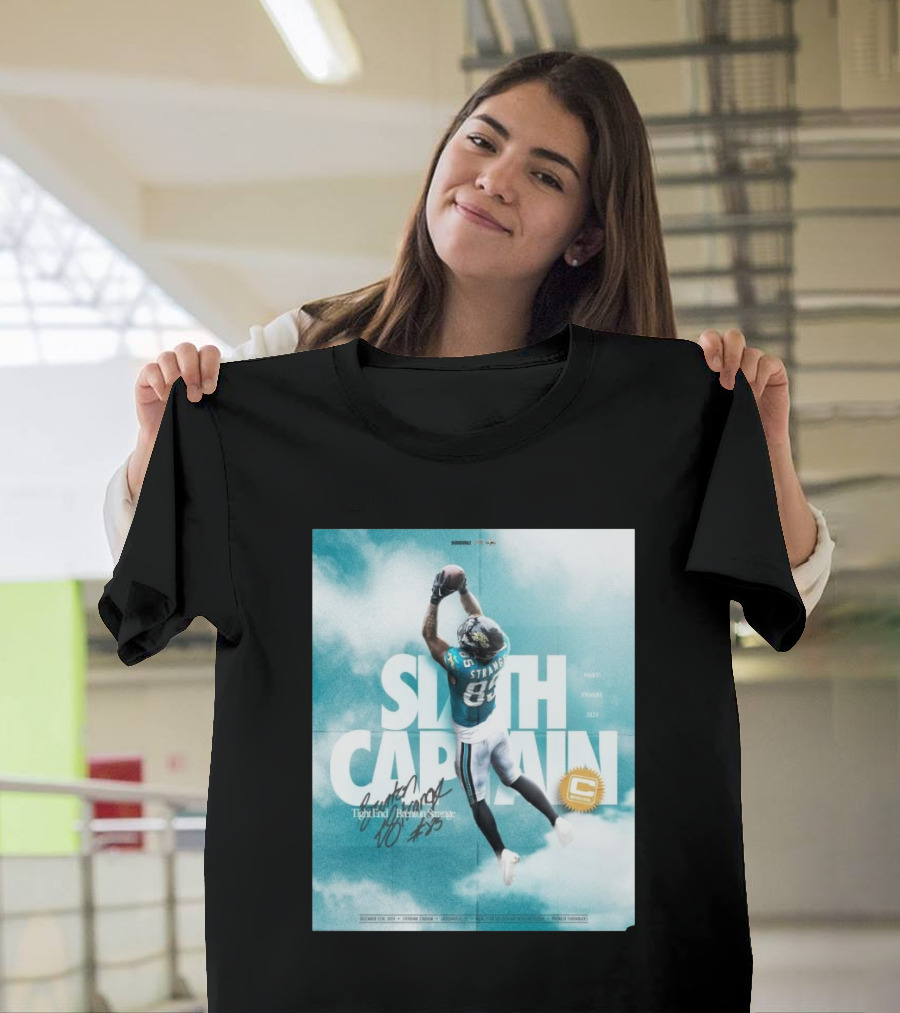 Jacksonville Jaguars Brenton Strange Sixth Captain Tight End Week 15 Vs New York Jets 2024 Dec 15th Signature T-Shirt