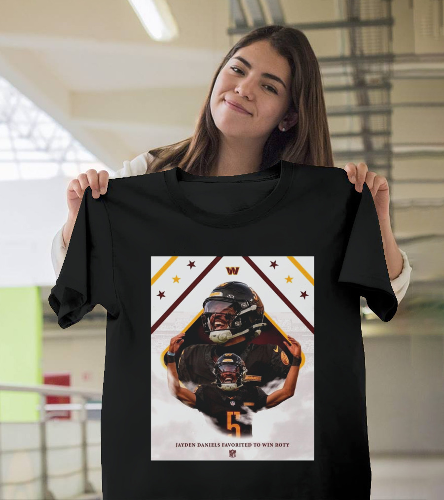 Jayden Daniels Favorited To Win ROTY Washington Commanders NFL T-Shirt