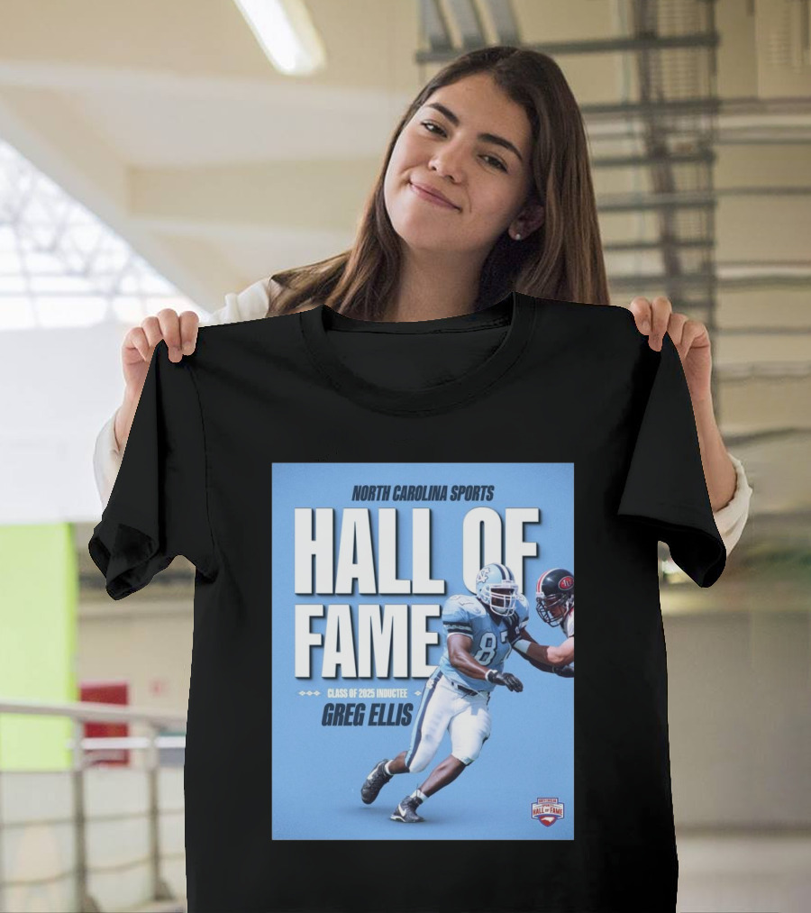 North Carolina Sports Hall Of Fame Class Of 2025 Inductee Greg Ellis T-Shirt