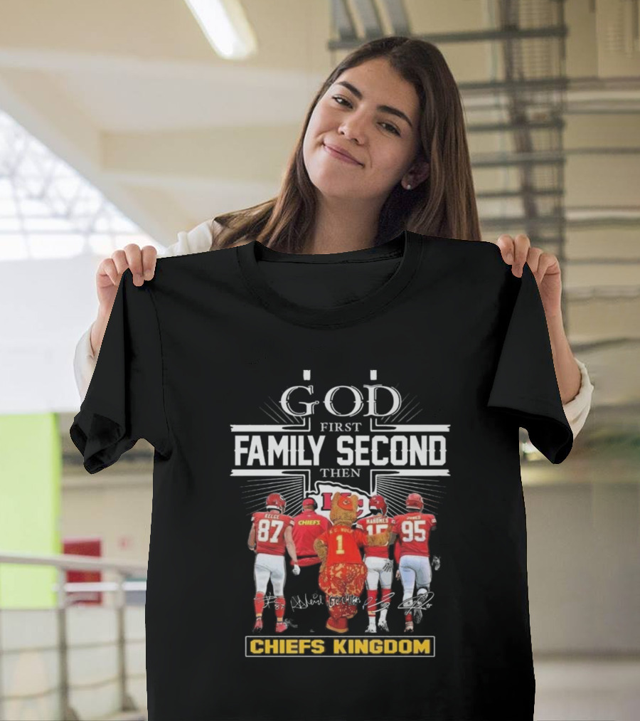 Kansas City Chiefs God First Family Second Then Chiefs Kingdom Kelce Mahomes Henne Mascot Signatures T-Shirt