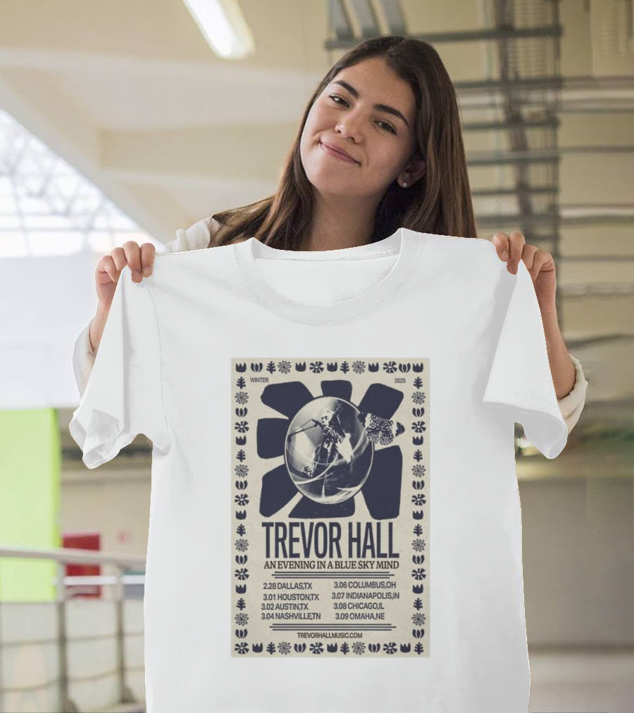 Trevor Hall An Evening In A Blue Sky Mind Winter 2025 Tour Dallas Houston Austin Nashville Columbus Indianapolis Chicago Omaha T-Shirt