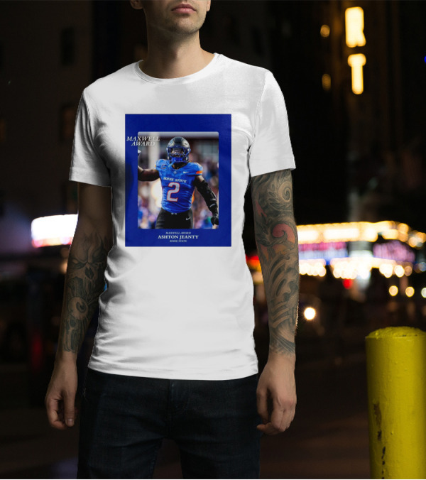 Maxwell Award Ashton Jeanty Boise State Broncos 2024 College Football’s Player Of The Year T-Shirt